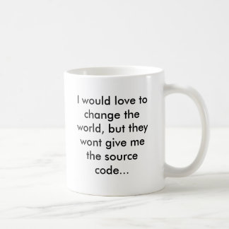 Mug I would love to change the world, but they wont...