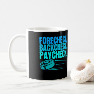 Mug Ice Hockey Forecheck Backcheck Paycheck Player
