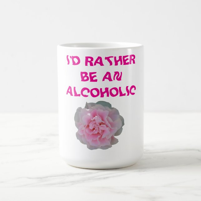 MUG ID PLUTÔT ÊTRE UN ALCOOLIQUE (Centre)
