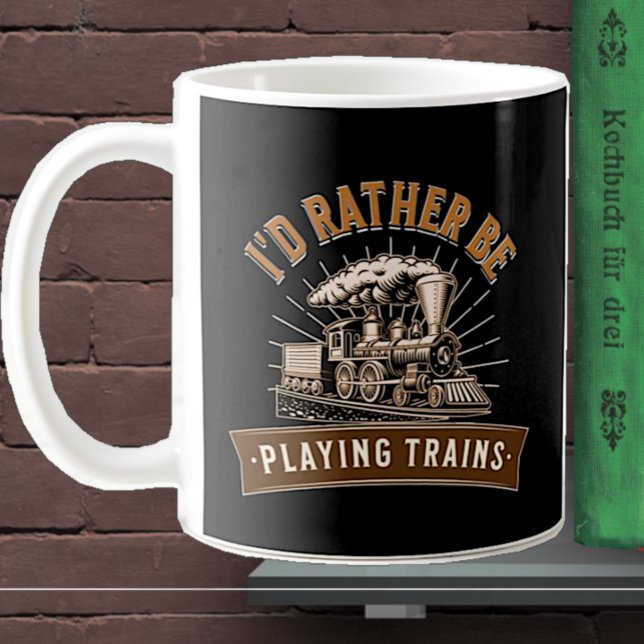 Mug I'd Rather Be Playing Steam Trains Railroad Engine (Créateur téléchargé)