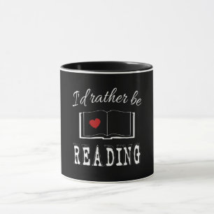 Mug I'd rather be reading