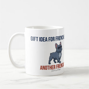 Mug Idée cadeau drôle pour une autre Frenchie Maman de