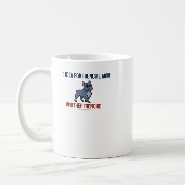 Mug Idée cadeau drôle pour une autre Frenchie Maman de (Gauche)