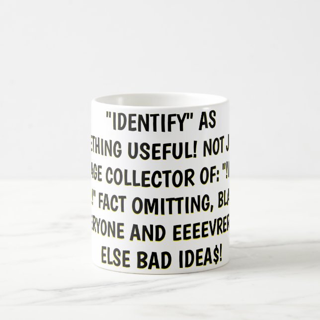 MUG IDENTIFIEZ" COMME QUELQUE CHOSE D'UTILE ! (Centre)