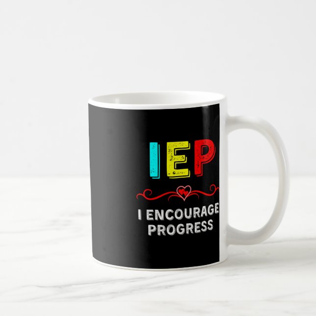 Mug IEP I Encourager Progress Special Education School (Droite)