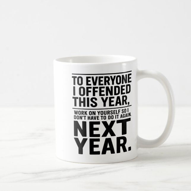 Mug If I Offended You Work On Yourself Funny New Year  (Droite)