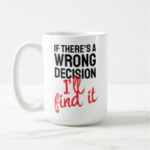 If there's a wrong decision I'll ind it