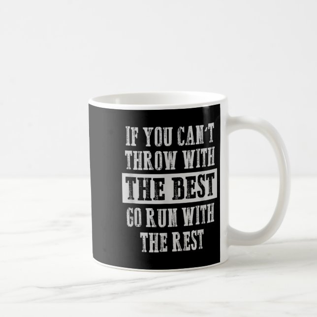Mug If You Can't Track And Field Shot Put Discus Throw (Droite)