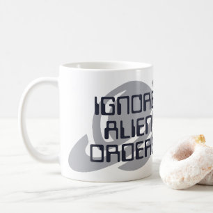 Mug Ignorer les ordres extraterrestres