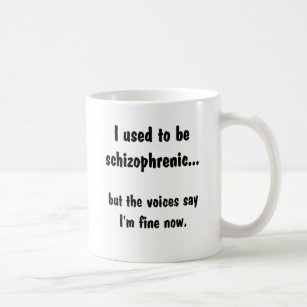 Tasses Mugs Humour Schizophrenie Zazzle Fr