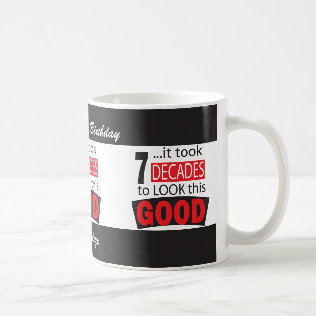 Mug Il a fallu 7 décennies pour regarder ce bon| 70e a (Droite)