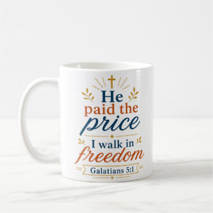 Mug Il a payé le prix Je marche en liberté Chrétien