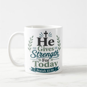 Mug Il donne la force pour aujourd'hui Conception de v