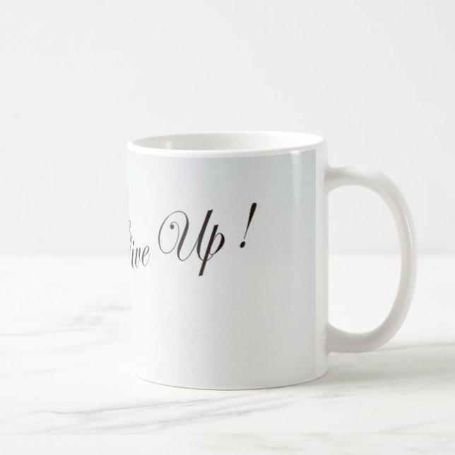 Mug Il effiloche avec phrase Don't give Up (Droite)