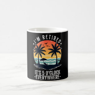 Mug Il est 17 heures partout où je suis à la retraite