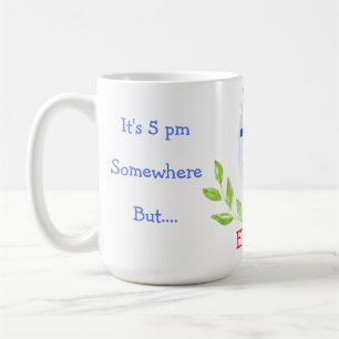 Mug Il est 17 heures quelque part 8 heures ici Besoin 