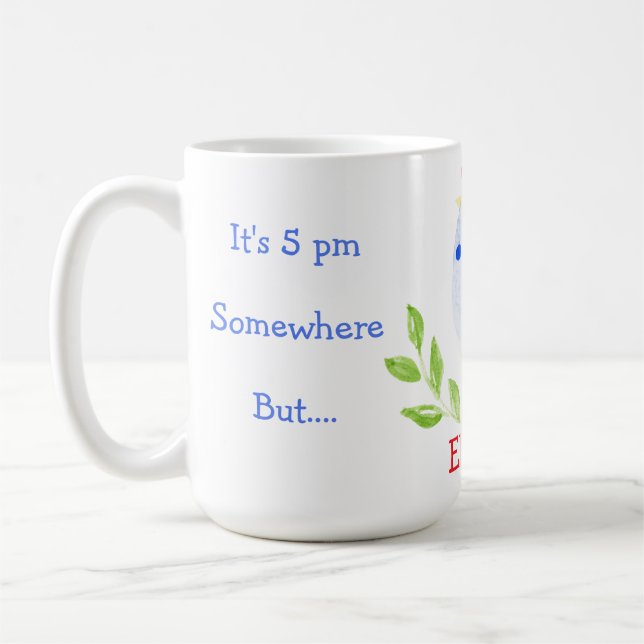 Mug Il est 17 heures quelque part 8 heures ici Besoin  (Gauche)