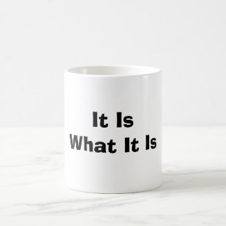 Mug Il est ce qui est il