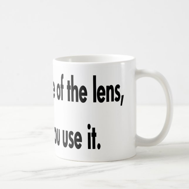 Mug Il est comment vous utilisez la lentille (Droite)
