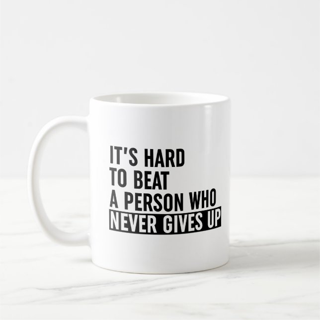 Mug Il est difficile de battre une personne qui ne se  (Gauche)