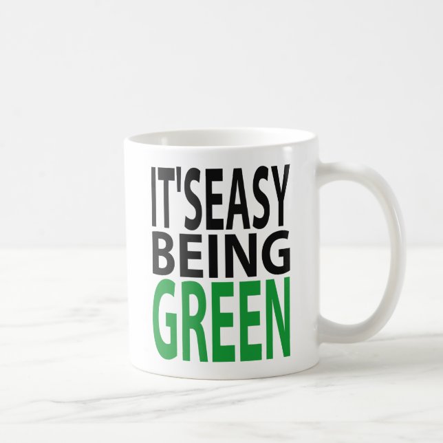 MUG IL EST FACILE D'ÊTRE VERT (Droite)