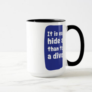 Mug Il est plus facile de cacher un corps