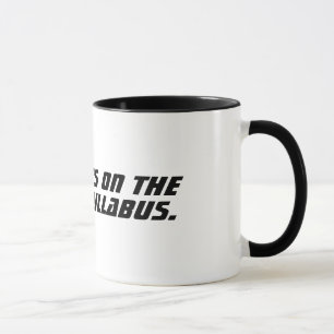 Mug Il est sur le programme