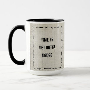 Mug Il est temps de se tirer de Dodge