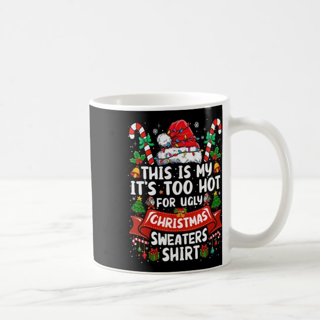 Mug Il Fait Trop Chaud Pour Les Gros Chandails De Noël (Droite)