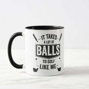 Mug Il faut beaucoup de balles au golf comme moi Drôle