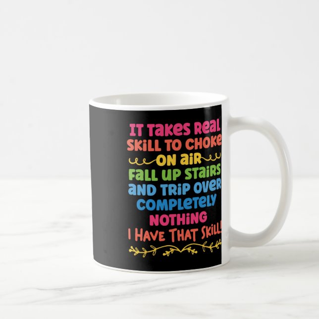 Mug Il Faut Une Compétence Réelle Pour Étouffer Sur Le (Droite)