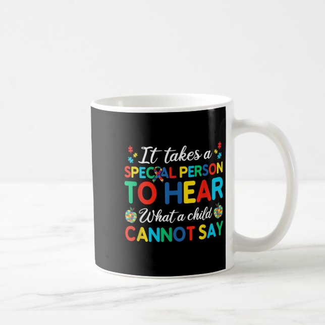 Mug Il Faut Une Personne Spéciale Pour Entendre Ce Qu' (Droite)