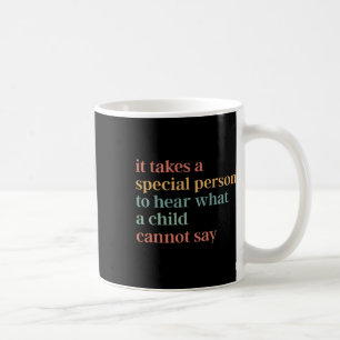 Mug Il Faut Une Personne Spéciale Pour Entendre Ce Qu'