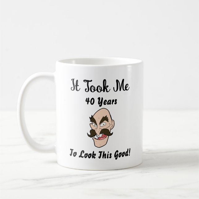 Mug Il m'a fallu 40 ans pour avoir l'air si bon (Gauche)