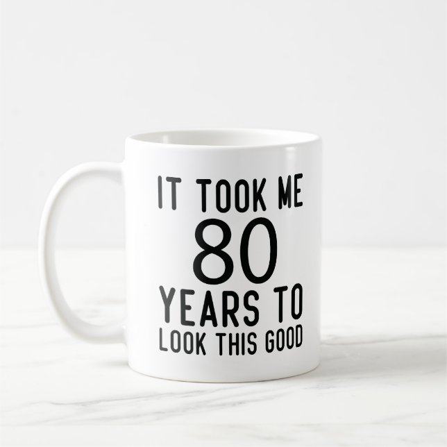 Mug Il M'A Fallu 80 Ans Pour Avoir L'Air D'Une Bonne Q (Gauche)
