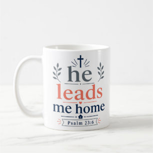 Mug Il me conduit à la maison Promesse d'Écriture insp