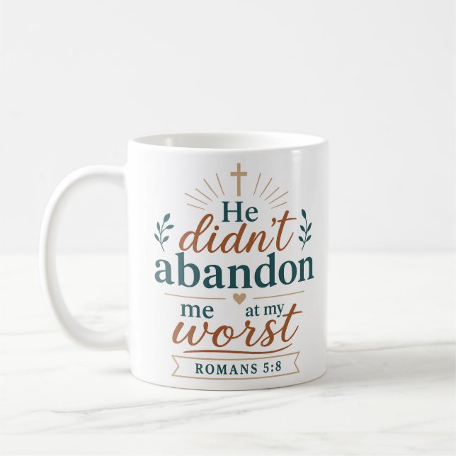 Mug Il Ne M'a Pas Abandonné Dans Mes Pires Moments De  (Gauche)