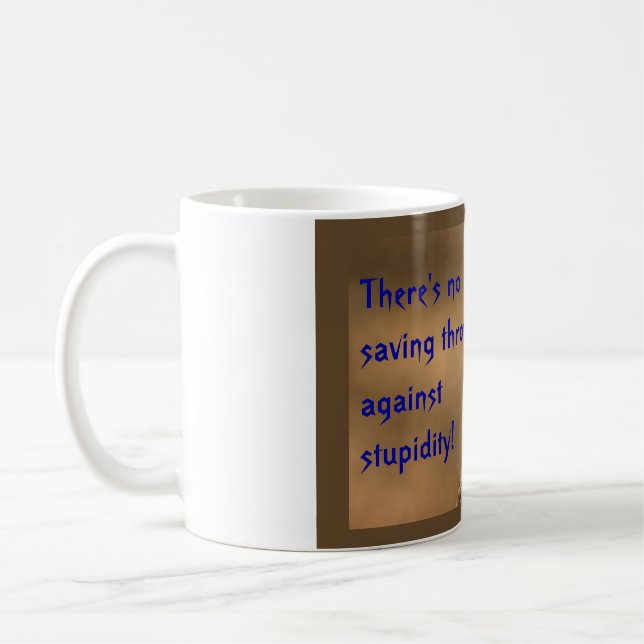 Mug Il n'y a aucun jet d'économie contre la stupidité (Gauche)
