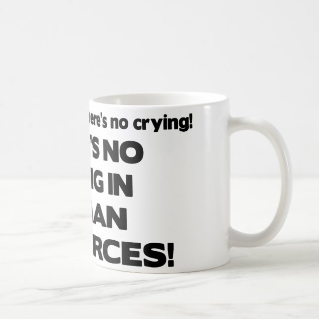Mug Il n'y a aucun pleurer dans les ressources (Droite)