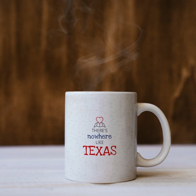 Mug Il n'y a nulle part comme le Texas (Créateur téléchargé)