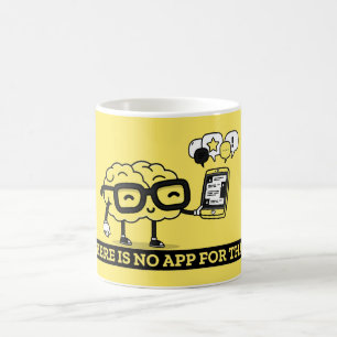 Mug Il n'y a pas d'application pour votre cerveau