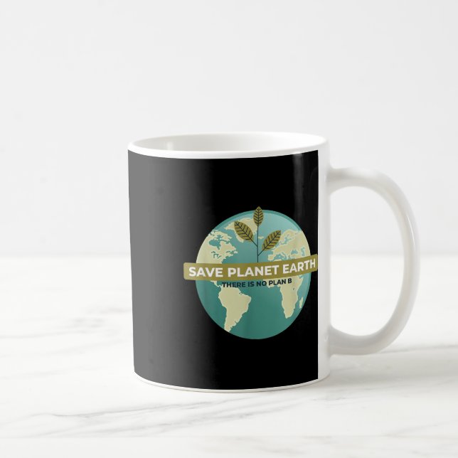 Mug Il N'Y A Pas De Plan B Environnement De Protection (Droite)