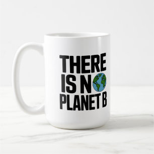 Mug Il n'y a pas de planète B Défense de la Terre