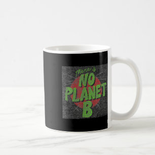 Mug Il N'Y A Pas De Planète B, Protection De l'environ