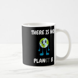 Mug Il n'y a pas de planète (plan) B - Climate Change