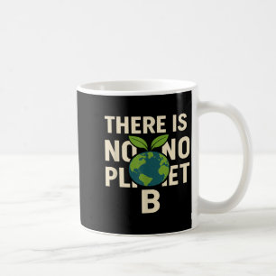Mug Il n'y a pas de planètes B Jour de la Terre Eco-ni