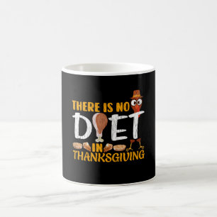 Mug Il N'y A Pas De Régime Pour Thanksgiving Mignon Di