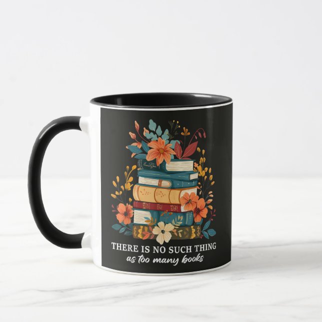Mug Il n'y a pas trop de livres  (Gauche)