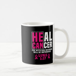 Mug Il Peut Guérir Le Cancer Car Avec Dieu, Rien Ne Se
