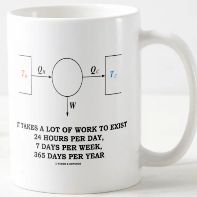 Mug Il prend beaucoup de travail pour exister (la (Wry physics work humor is alive and well on this mug featuring the Carnot engine & funny work saying)